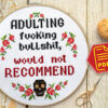 Counted cross stitch pattern - Adulting fucking bullshit would not recommend