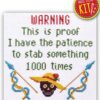Quote Cross Stitch Kit "Warning This Is Proof I Have The Patience To Stab Something 1000 Times"
