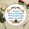 Snarky Cross Stitch Kit "Smiling Gives You Wrinkles - Resting Bitch Face Keeps You Pretty"