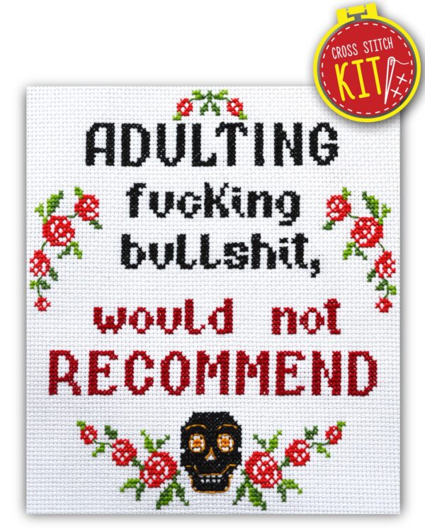Quote Cross Stitch Kit "Adulting - Fucking Bullshit, Would Not Recommend"