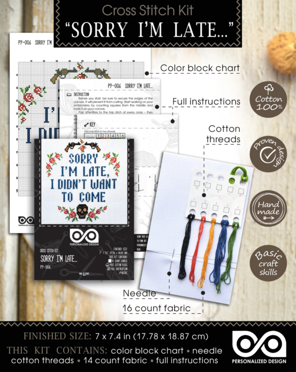 Quote Cross Stitch Kit "Sorry I'm late I didn't want to come"