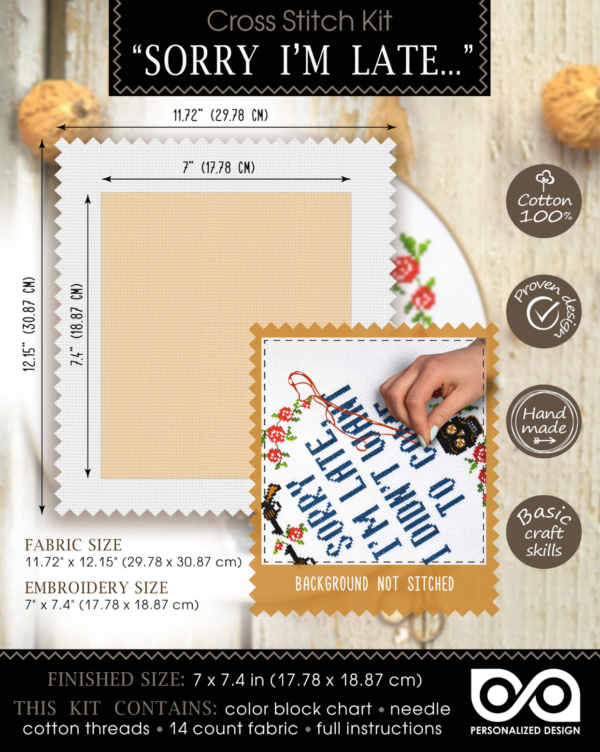Quote Cross Stitch Kit "Sorry I'm late I didn't want to come"
