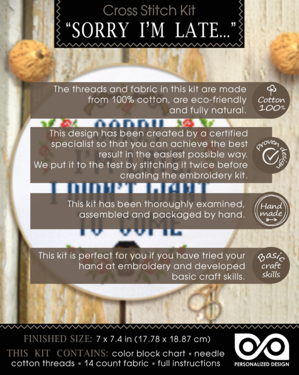 Quote Cross Stitch Kit "Sorry I'm late I didn't want to come"