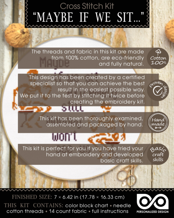 Quote Cross Stitch Kit "Maybe if we all sit extremely still, Monday won't be able to see us"