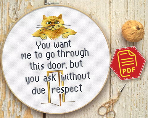 Quote Cross Stitch Pattern "You want me to go through this door, but you ask without due respect" - Download in PDF