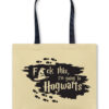 Shopping Tote Bag "Harry Potter: Fuck This, I'm Going to Hogwarts"