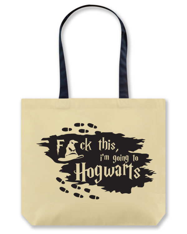 Shopping Tote Bag "Harry Potter: Fuck This, I'm Going to Hogwarts"